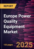 Europe Power Quality Equipment Market Size and Forecast, Regional Share, Trend, and Growth Opportunity Analysis Report Coverage: By Equipment, Phase, End Users, and Country- Product Image
