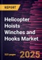 Helicopter Hoists Winches and Hooks Market Size and Forecast, Global and Regional Share, Trend, and Growth Opportunity Analysis Report Coverage: By Product Type, Load Capacity, Application, and Geography - Product Thumbnail Image