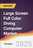 Large Screen Full Color Diving Computer Market Report: Trends, Forecast and Competitive Analysis to 2031- Product Image
