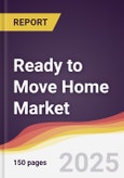 Ready to Move Home Market Report: Trends, Forecast and Competitive Analysis to 2031- Product Image