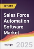 Sales Force Automation Software Market Report: Trends, Forecast and Competitive Analysis to 2031- Product Image