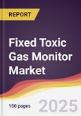 Fixed Toxic Gas Monitor Market Report: Trends, Forecast and Competitive Analysis to 2031- Product Image