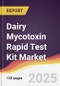 Dairy Mycotoxin Rapid Test Kit Market Report: Trends, Forecast and Competitive Analysis to 2031 - Product Thumbnail Image