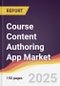 Course Content Authoring App Market Report: Trends, Forecast and Competitive Analysis to 2031 - Product Image