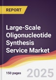 Large-Scale Oligonucleotide Synthesis Service Market Report: Trends, Forecast and Competitive Analysis to 2031- Product Image
