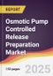 Osmotic Pump Controlled Release Preparation Market Report: Trends, Forecast and Competitive Analysis to 2031 - Product Thumbnail Image