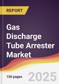 Gas Discharge Tube Arrester Market Report: Trends, Forecast and Competitive Analysis to 2031- Product Image