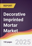 Decorative Imprinted Mortar Market Report: Trends, Forecast and Competitive Analysis to 2031- Product Image
