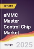 eMMC Master Control Chip Market Report: Trends, Forecast and Competitive Analysis to 2031- Product Image