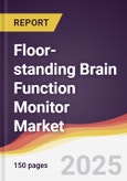 Floor-standing Brain Function Monitor Market Report: Trends, Forecast and Competitive Analysis to 2031- Product Image