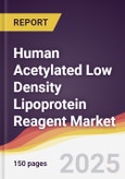 Human Acetylated Low Density Lipoprotein Reagent Market Report: Trends, Forecast and Competitive Analysis to 2031- Product Image