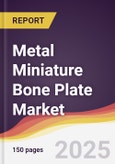Metal Miniature Bone Plate Market Report: Trends, Forecast and Competitive Analysis to 2031- Product Image
