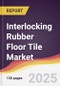 Interlocking Rubber Floor Tile Market Report: Trends, Forecast and Competitive Analysis to 2031 - Product Thumbnail Image