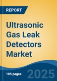 Ultrasonic Gas Leak Detectors Market - Global Industry Size, Share, Trends, Opportunity, and Forecast, 2020-2031F- Product Image