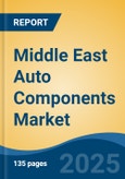 Middle East Auto Components Market, By Country, Competition, Forecast & Opportunities, 2020-2030F- Product Image