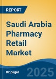Saudi Arabia Pharmacy Retail Market, By Region, Competition, Forecast & Opportunities, 2020-2030F- Product Image