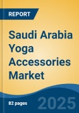 Saudi Arabia Yoga Accessories Market, By Region, Competition, Forecast & Opportunities, 2020-2030F- Product Image