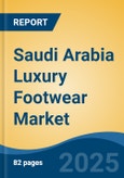 Saudi Arabia Luxury Footwear Market, By Region, Competition, Forecast & Opportunities, 2020-2030F- Product Image