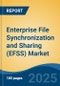 Enterprise File Synchronization and Sharing (EFSS) Market - Global Industry Size, Share, Trends, Opportunity, and Forecast, 2020-2031F - Product Thumbnail Image