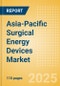 Asia-Pacific Surgical Energy Devices Market Outlook to 2033 - Surgical Energy Generators and Surgical Energy Instruments - Product Thumbnail Image