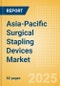 Asia-Pacific Surgical Stapling Devices Market Outlook to 2033 - External Surgical Stapling Devices and Internal Surgical Stapling Devices - Product Thumbnail Image