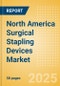 North America Surgical Stapling Devices Market Outlook to 2033 - External Surgical Stapling Devices and Internal Surgical Stapling Devices - Product Thumbnail Image
