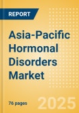Asia-Pacific Hormonal Disorders Market Outlook to 2033 - Thyroid Function Tests- Product Image