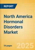 North America Hormonal Disorders Market Outlook to 2033 - Thyroid Function Tests- Product Image