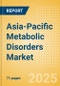 Asia-Pacific Metabolic Disorders Market Outlook to 2033 - Diabetes Assays and Cholesterol Tests - Product Thumbnail Image