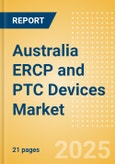 Australia ERCP and PTC Devices Market Outlook to 2033 - Dilators, ERCP & PTC Guidewires, Stone Extractors and Others- Product Image