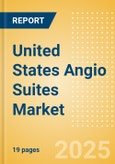 United States Angio Suites Market Outlook to 2033 - Single Plane Angio Suites and Biplane Angio Suites- Product Image