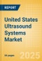 United States Ultrasound Systems Market Outlook to 2033 - 2D Ultrasound Systems, 3D Ultrasound Systems and Others - Product Thumbnail Image