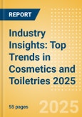Industry Insights: Top Trends in Cosmetics and Toiletries 2025- Product Image