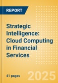 Strategic Intelligence: Cloud Computing in Financial Services- Product Image