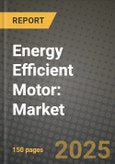 Energy Efficient Motor: Market Share, and Growth Analysis by Product Type (AC Motors, DC Motors, Servo Motors), Application, End User, Technology- Product Image