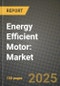 Energy Efficient Motor: Market Share, and Growth Analysis by Product Type (AC Motors, DC Motors, Servo Motors), Application, End User, Technology - Product Thumbnail Image