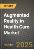 Augmented Reality in Health Care: Market Share, and Growth Analysis by Product Type (Hardware, Software), Application, End User, Technology- Product Image