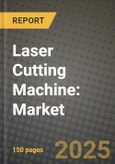 Laser Cutting Machine: Market Share, and Growth Analysis by Technology (Solid State, Gas, Semiconductor), Process, End User Industry- Product Image