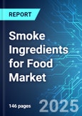 Smoke Ingredients for Food Market: Analysis by Form (Liquid, Powder and Others), Source (Hickory, Mesquite, Applewood and Others), Application (Meat & Seafood, Snacks & Sauces, Bakery & Confectionery and Others), and Region - Size, Trends and Forecasts to 2030- Product Image