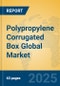 Polypropylene Corrugated Box Global Market Insights 2025, Analysis and Forecast to 2030, by Market Participants, Regions, Technology, Application - Product Thumbnail Image
