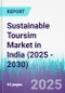 Sustainable Toursim Market in India (2025 - 2030) - Product Thumbnail Image