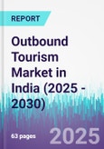 Outbound Tourism Market in India (2025 - 2030)- Product Image