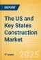 The US and Key States Construction Market Size, Trends, and Forecasts by Sector - Commercial, Industrial, Infrastructure, Energy and Utilities, Institutional and Residential Market Analysis to 2029 (Q2 2025) - Product Thumbnail Image