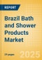 Brazil Bath and Shower Products (Personal Hygiene) Market Size, Growth and Forecast Analytics, 2023-2028 - Product Thumbnail Image