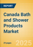 Canada Bath and Shower Products (Personal Hygiene) Market Size, Growth and Forecast Analytics, 2023-2028- Product Image