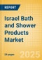 Israel Bath and Shower Products (Personal Hygiene) Market Size, Growth and Forecast Analytics, 2023-2028 - Product Image