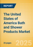 The United States of America (USA) Bath and Shower Products (Personal Hygiene) Market Size, Growth and Forecast Analytics, 2023-2028- Product Image