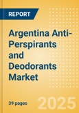 Argentina Anti-Perspirants and Deodorants (Personal Hygiene) Market Size, Growth and Forecast Analytics, 2023-2028- Product Image