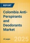 Colombia Anti-Perspirants and Deodorants (Personal Hygiene) Market Size, Growth and Forecast Analytics, 2023-2028 - Product Image