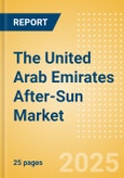 The United Arab Emirates (UAE) After-Sun (Suncare) Market Size, Growth and Forecast Analytics, 2023-2028- Product Image